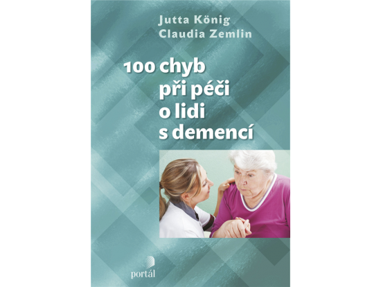 100 chyb při péči o lidi s demencí